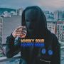 Whisky Sour Happy Hour (feat. Blk Mtr & Diegus) [Explicit]