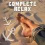 Complete Relax – Perfect Relaxation Music, Take a Break and Relax, Release Tension