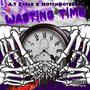 Wasting Time (feat. NotchGot808s) [Explicit]