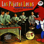 Los Pájaros Locos. Todas Sus Grabaciones 1959-1967