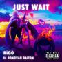 Just Wait (feat. Donovan Dalton) [Explicit]