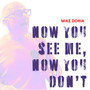 Now You See Me, Now You Don't (Explicit)