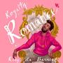 Royalty Over Romance pt. 2 (Explicit)