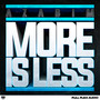 More Is Less