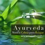 Ayurveda - Musica Calma para Relajar