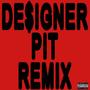 de$igner pit (feat. CHRIST DILLINGER) [remix] [Explicit]