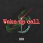 Wake Up Call (Explicit)