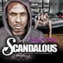 Scandalous (feat. Indecent The Slapmaster) - Single