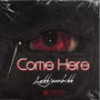 Come here (Explicit)