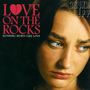 伤痕摇滚 Love On The Rocks