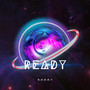 Ready (Explicit)