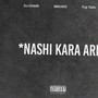 ナシからアリ (feat. MIKADO & Fuji Taito) [Explicit]