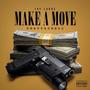 Make A Move (Explicit)