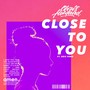 Close To You