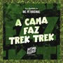 A Cama Faz Trek Trek (Explicit)