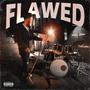 FLAWED (Explicit)