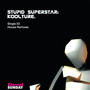 Stupid SuperStar (Single 02) [House Remixes]