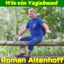 Wie ein Vagabund