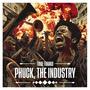 Phuck, The Industry (feat. Qiniso) [Explicit]
