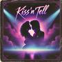 Kiss'n'Tell (Explicit)