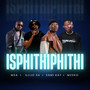 Isphithiphithi (feat. SjijoSA, Sami Kay & M2sco)