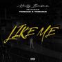 Like Me (feat. Tmshad & tm eman) [Explicit]