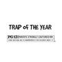 Trap of the Year (Explicit)