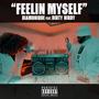 Feelin Myself (feat. Dirty Birdy) [Explicit]