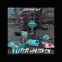 1 Liter Whiskey (Explicit)