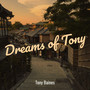 Dreams of Tony