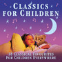 Classics for Children: 18 Classical Favourites for Children Everywhere