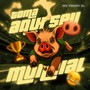 TOMA AQUI SEU MUNDIAL (Explicit)