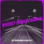 Whiskey Drinkin' woman