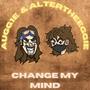 Change My Mind (feat. AUGG1E)