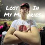 Lost In My Memories (Explicit)