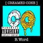 Creamed Cone (Explicit)