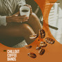 Chillout Coffee Bands