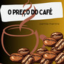 O preço do café