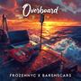 OverBoard (Explicit)