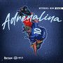 Adrenalina (Explicit)