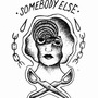 somebody else