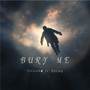 Bury Me (Explicit)