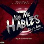 No Me Hables (Explicit)