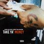 Take ya' Money (feat. PINKYTHARAPPER) [Explicit]