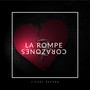 La Rompe Corazones (Explicit)