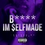 ***** Im $elfMade (Explicit)