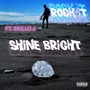 Shine Bright (Explicit)