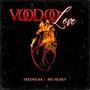 VooDoo Love (feat. TDG Big Husky) [Explicit]