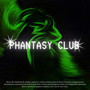 PHANTASY CLUB (Explicit)