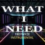 What I Need (Instrumental)